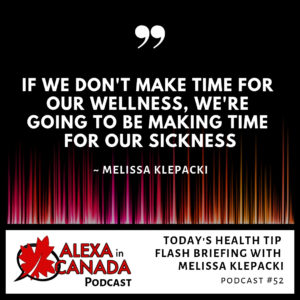 Todays Health Tip Flash Briefing with Melissa Klepacki