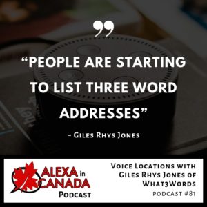 Voice Locations with Giles Rhys Jones of What3Words