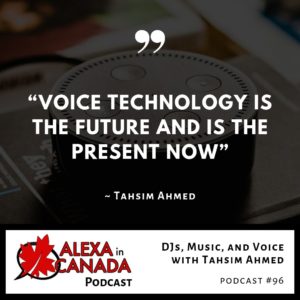 DJs, Music, and Voice with Tahsim Ahmed