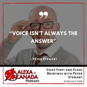 Voice First and Flash Briefings with Peter Stewart