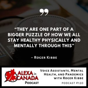 Voice Assistants, Mental Health, and Pandemics with Roger Kibbe