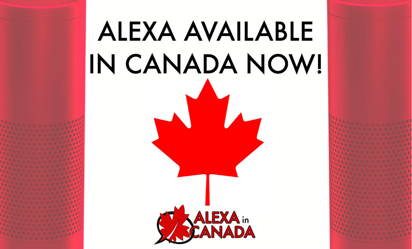 Alexa Available in Canada now