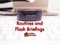 Alexa Routines and Flash Briefings