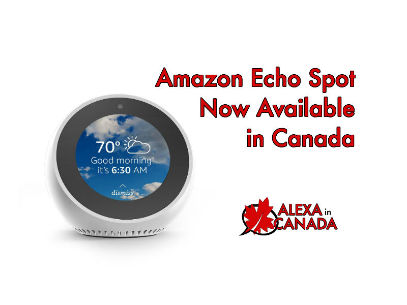 Amazon Echo Spot is now Available in Canada