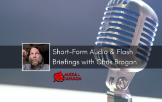 Short-form Audio Flash Briefings Chris Brogan