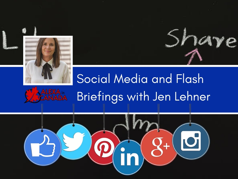 Social Media and Flash Briefings with Jen Lehner