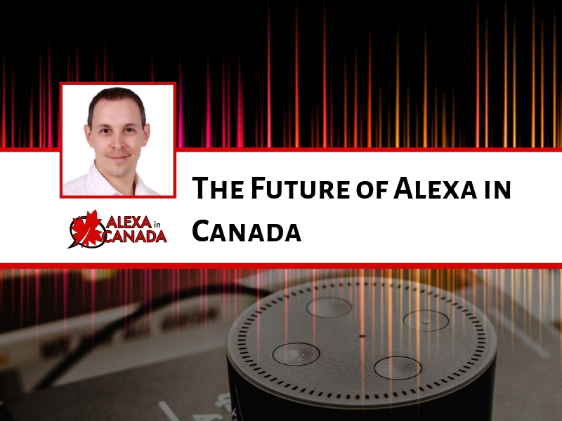 The Future of Alexa in Canada