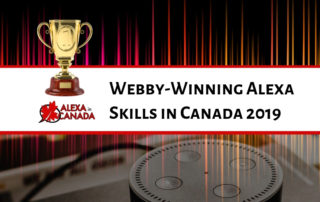 Webby-Winning Alexa Skills in Canada 2019