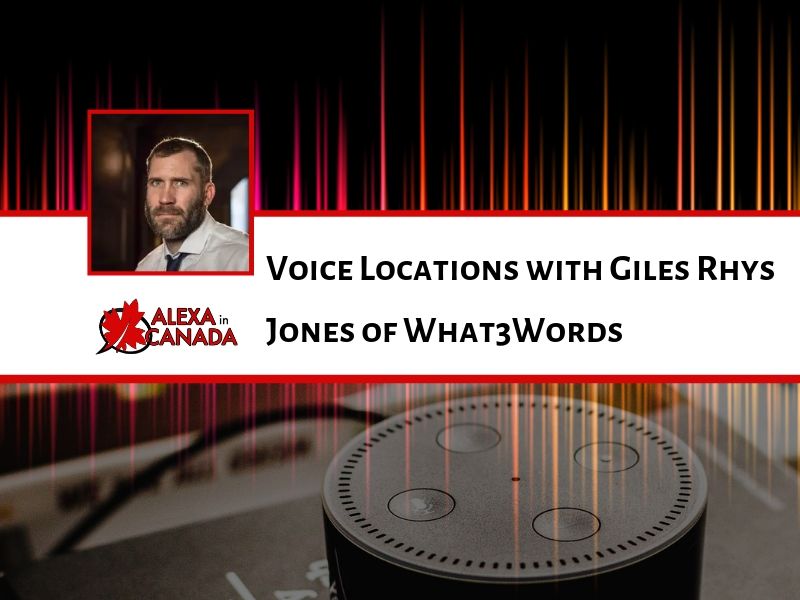 Voice Locations with Giles Rhys Jones of What3Words