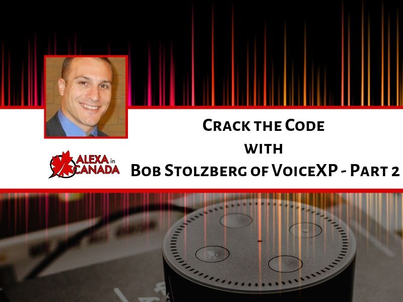 Crack the Code with Bob Stolzberg of VoiceXP - Part 2