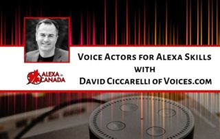 Voice Actors for Alexa Skills with David Ciccarelli of Voices.com