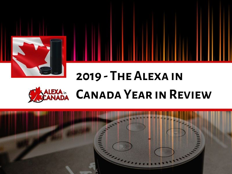 2019 - The Alexa in Canada Year in Review