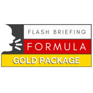 Flash Briefing Formula Gold