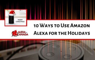 10 Ways to Use Amazon Alexa for the Holidays