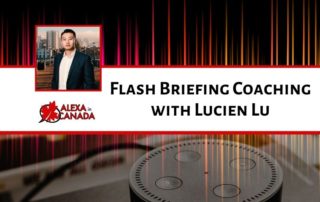 Flash Briefing Coaching with Lucien Lu