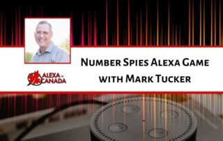 Number Spies Alexa Game with Mark Tucker