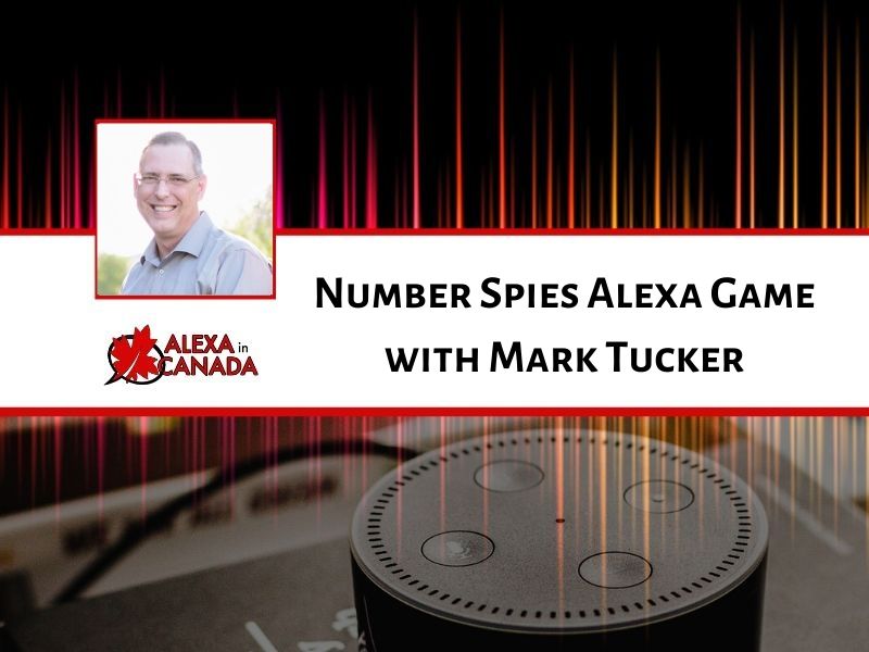 Number Spies Alexa Game with Mark Tucker