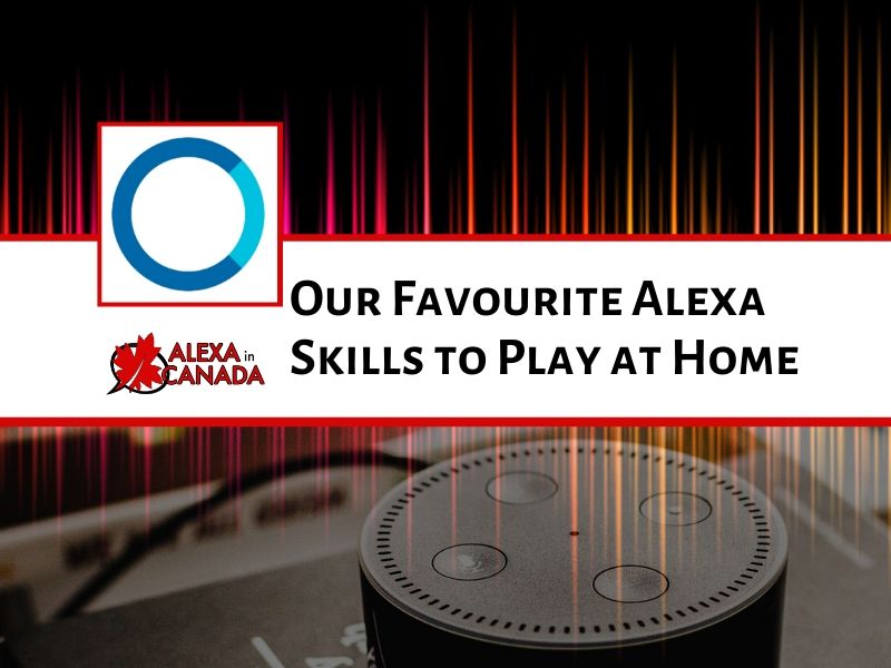 Our Favourite Alexa Skills to Play at Home