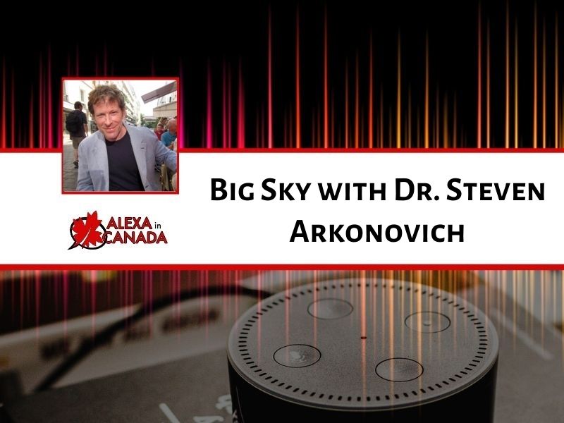 Big Sky with Dr. Steven Arkonovich