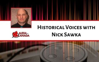 Historical Voices with Nick Sawka