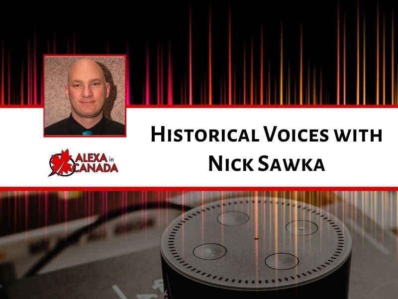 Historical Voices with Nick Sawka